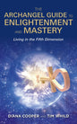 The Archangel Guide to Enlightenment and Mastery - Paperback
