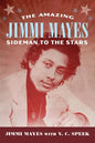 Amazing Jimmi Mayes: Sideman to the Stars - Hardcover
