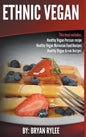 Ethnic Vegan: Healthy Vegan Persian recipe-Healthy Vegan Moroccan Recipes Healthy Vegan Greek Recipes - Hardcover