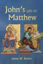 John's Use of Matthew - Hardcover
