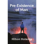 Pre-Existince Of Man - Paperback