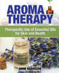 Aromatherapy: Therapeutic Use of Essential Oils for Skin and Health - Paperback