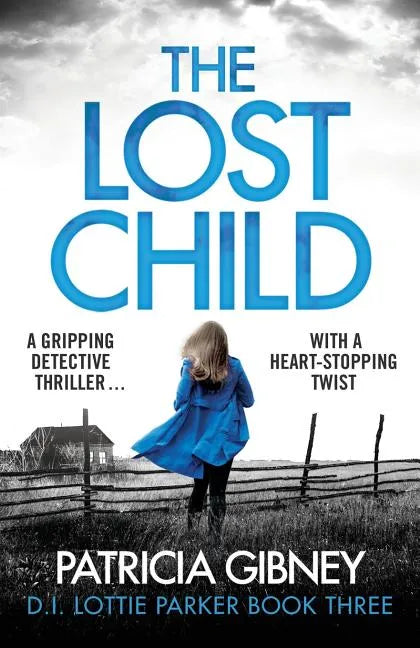 The Lost Child: A Gripping Detective Thriller with a Heart-Stopping Twist - Paperback