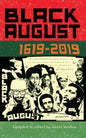 Black August: 1619-2019 - Paperback