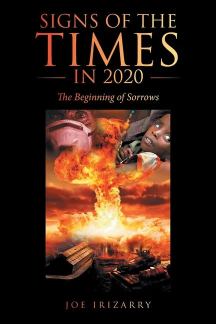 Signs of the Times in 2020: The Beginning of Sorrows - Paperback