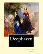 Deephaven. By: Sarah Orne Jewett: Sarah Orne Jewett (September 3, 1849 - June 24, 1909) was an American novelist, short story writer - Paperback