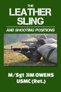 The Leather Sling and Shooting Positions - Paperback