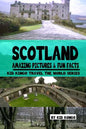Scotland Amazing Pictures & Fun Facts (Kid Kongo Travel The World Series )(Book 10) - Paperback
