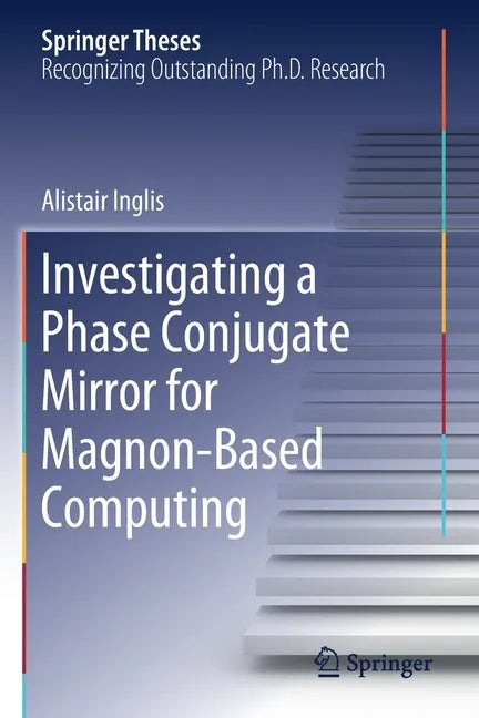 Investigating a Phase Conjugate Mirror for Magnon-Based Computing - Paperback