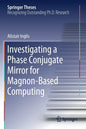 Investigating a Phase Conjugate Mirror for Magnon-Based Computing - Paperback