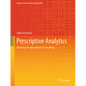 Prescriptive Analytics: Mastering the Spreadsheet of Everything - Hardcover