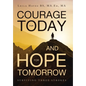 Courage for Today and Hope for Tomorrow: Surviving Three Strokes - Hardcover