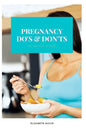 Pregnancy Do's and Don'ts: All you need to know - Paperback