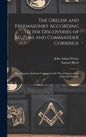 The Obelisk and Freemasonry According to the Discoveries of Belzoni and Commander Gorringe: Also, Egyptian Symbols Compared With Those Discovered in A - Hardcover