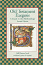Old Testament Exegesis: A Guide to the Methodology, Second Edition - Paperback