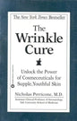 The Wrinkle Cure: Unlock the Power of Cosmeceuticals for Supple, Youthful Skin - Paperback