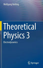Theoretical Physics 3: Electrodynamics - Hardcover