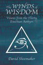 The Winds of Wisdom: Visions from the Thirty Enochian Aethyrs - Paperback