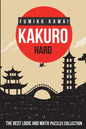 Kakuro Hard: The Best Logic and Math Puzzles Collection - Paperback