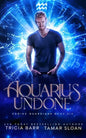 Aquarius Undone: A Fated Mates Superhero Saga - Paperback