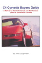 C4 Corvette Buyers Guide: A Reference for the Purchase and Maintenance of the 4th Generation Corvette - Paperback