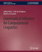 Grammatical Inference for Computational Linguistics - Paperback