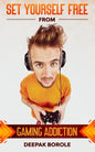 Set Yourself Free From Gaming Addiction - Paperback