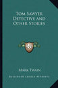 Tom Sawyer Detective and Other Stories - Paperback