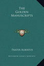 The Golden Manuscripts - Hardcover