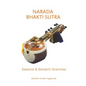 Narada Bhakti Sutra: Essence and Sanskrit Grammar - Paperback