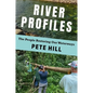 River Profiles: The People Restoring Our Waterways - Paperback