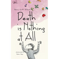Death is Nothing at All: An illustrated ode to grief, loss, pain, resilience, and healing - Paperback