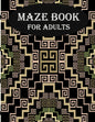 Maze Book For Adults: stress relief and mind relaxation maze book for adults - Paperback