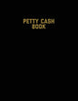 Petty Cash Book: Voucher Log, Balance Record, Keep Track Of Small Business Accounts & Personal Accounting Ledger, Expenses & Income Bookkeeping Journa - Paperback