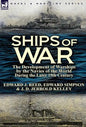 Ships of War: The Development of Warships by the Navies of the World During the Later 19th Century - Hardcover