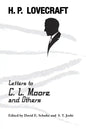 Letters to C. L. Moore and Others - Paperback