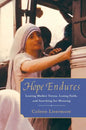 Hope Endures: Leaving Mother Teresa, Losing Faith, and Searching for Meaning - Paperback