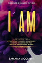 I Am: Walk in Divine Confidence, Supernatural Boldness, While Being Free From Rejection, And Emotional Wounds. - Paperback
