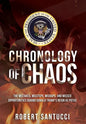 Chronology of Chaos: The Mistakes, Missteps, Mishaps, and Missed Opportunities During Donald Trump's Reign as POTUS - Hardcover