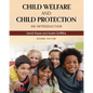 Child Welfare and Child Protection: An Introduction - Paperback