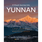 A Visual Journey Into Yunnan: Lost Horizon Rediscovered - Hardcover