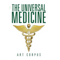 The Universal Medicine - Hardcover