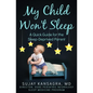 My Child Won't Sleep: A Quick Guide for the Sleep-Deprived Parent - Paperback