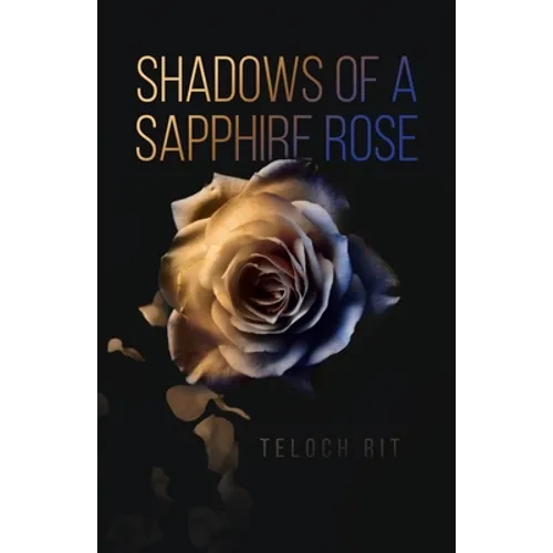 Shadows of a Sapphire Rose - Paperback