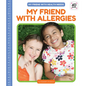 My Friend with Allergies - Library Binding