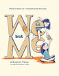 We, but Me: A Book for Twins (or Any Two Peas in a Pod) - Hardcover