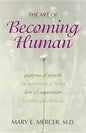 The Art of Becoming Human: Patterns of Growth, the Adventure of Living, Love & Separation, Limitless Possibilities - Paperback