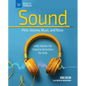 The Science of Sound: Pitch, Volume, Music, and Noise with Hands-On Science Activities for Kids - Hardcover