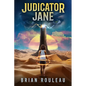 Judicator Jane: A LitRPG/Gamelit Adventure - Paperback