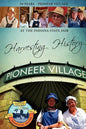 Harvesting History: 50 Years of the Pioneer Village at the Indiana State Fair - Paperback